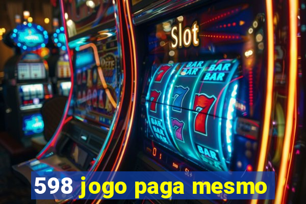 598 jogo paga mesmo